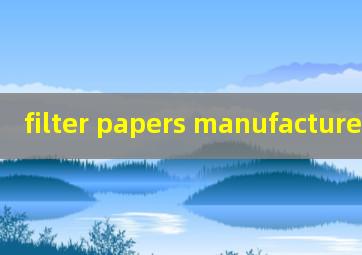 filter papers manufacturer